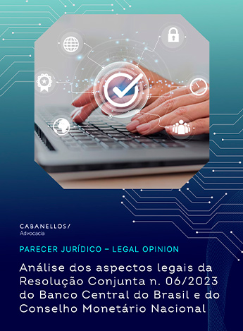 Parecer jurídico de análise da Resolução Conjunta BACEN nº 06/2023