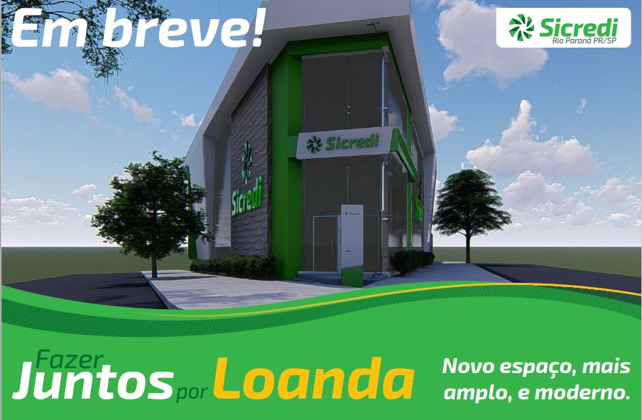 SICREDI RIO PARANÁ: Loanda ganha novas instalações 