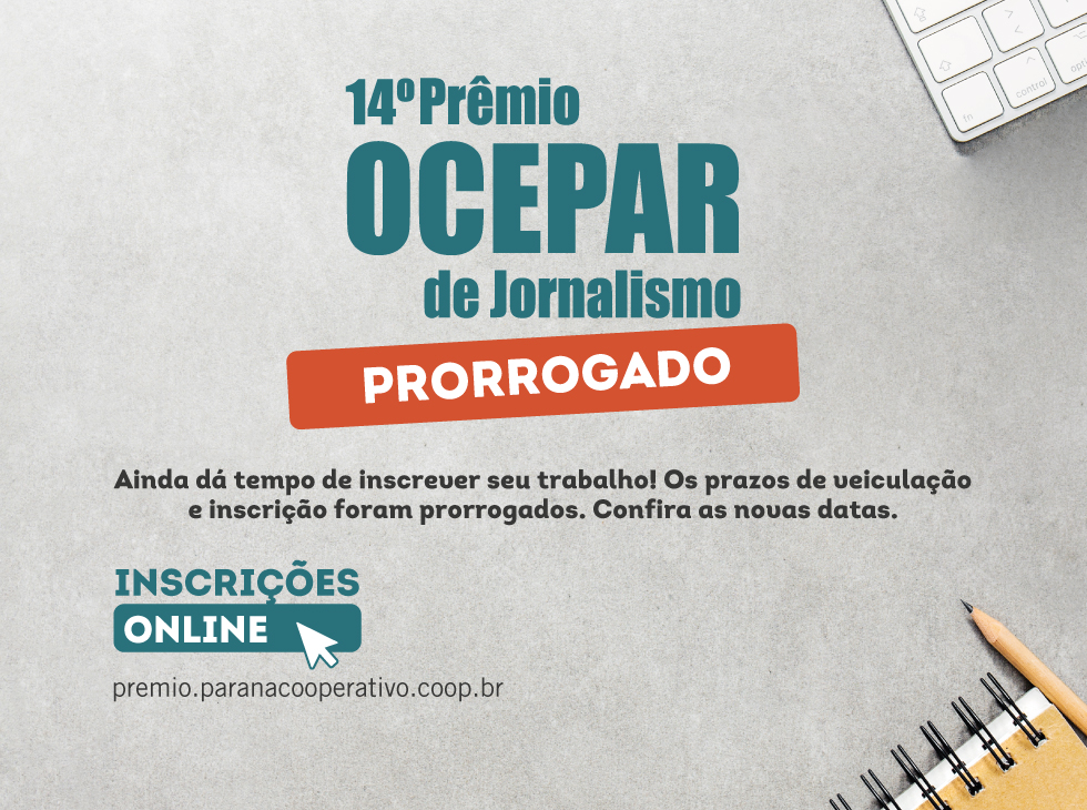 PRÊMIO OCEPAR: Prazos para veiculação e inscrição da 14ª edição são prorrogados para 4 de junho