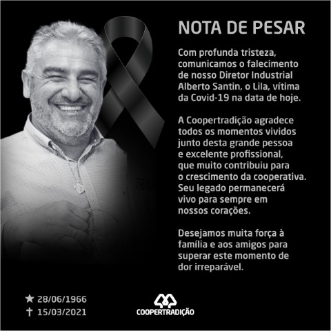 NOTA DE PESAR: Coopertradição lamenta o falecimento do diretor industrial Alberto Santin, o Lila