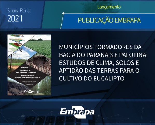 FLORESTAS: Livro analisa aptidão das terras para cultivo do eucalipto na Bacia do Paraná 3 e Palotina