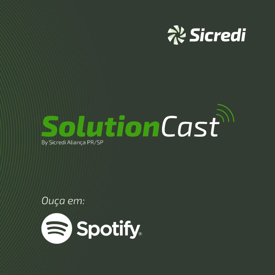 SICREDI ALIANÇA: SolutionCast, o canal com um jeito simples e descomplicado de falar sobre dinheiro