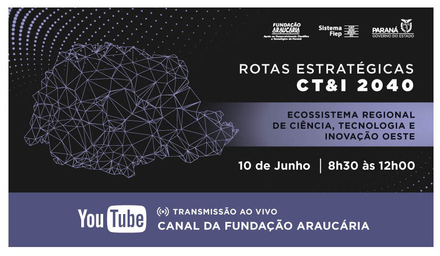 DESENVOLVIMENTO: Paraná intensifica ações para criar rotas estratégicas regionais de ciência, tecnologia e inovação