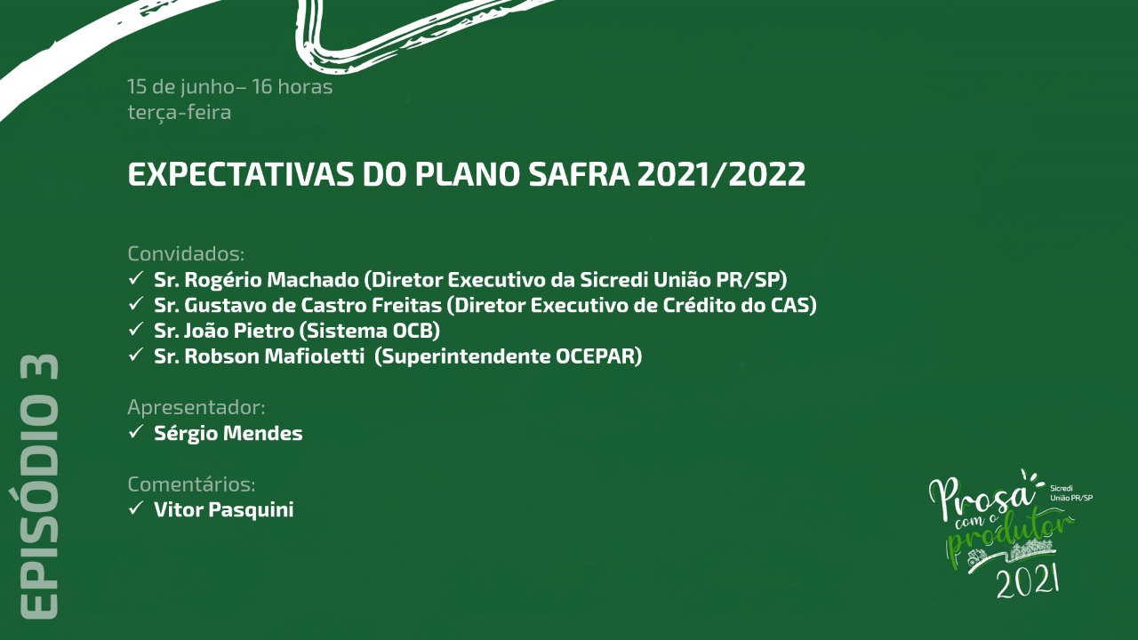 SICREDI UNIÃO PR/SP: Nesta terça, a prosa com o produtor é sobre o Plano Safra