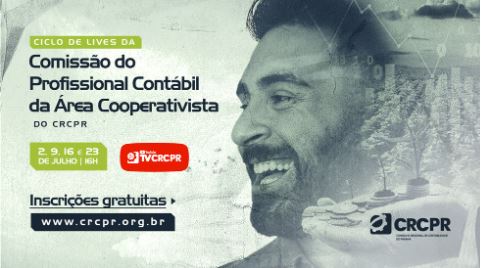 CRCPR: Comissão do Profissional Contábil da Área Cooperativista encerra ciclo de lives nesta sexta-feira
