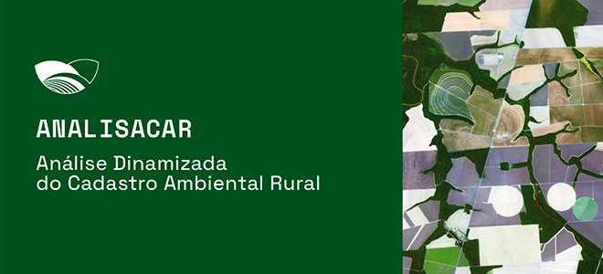 ANALISACAR: Serviço Florestal e estados avançam na implantação da análise dinamizada do Cadastro Ambiental Rural