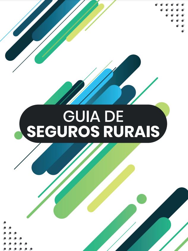 GESTÃO DE RISCOS: Guia virtual orienta produtores sobre o funcionamento do seguro rural
