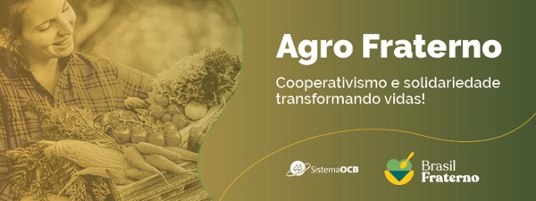 AGRO FRATERNO: Coops cuidando dos brasileiros