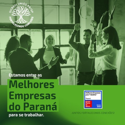 SICREDI UNIÃO PR/SP: Segunda melhor empresa paranaense para trabalhar, diz GPTW