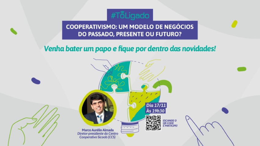 SICOOB: Diretor-presidente do Centro Cooperativo participará de bate-papo sobre o futuro e as oportunidades do modelo de negócio cooperativista