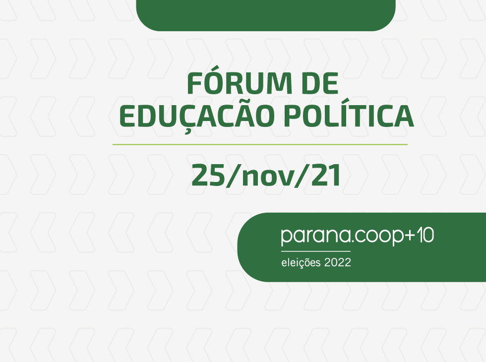 PARANA.COOP+10:  Fórum de Educação Política é nesta quinta-feira (25/11)