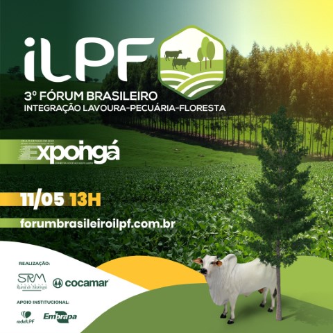 COCAMAR: 3º Fórum Brasileiro sobre ILPF é nesta quarta na Expoingá