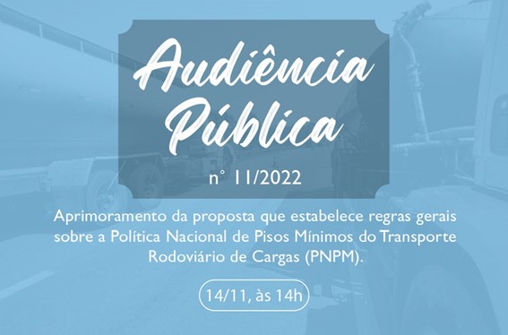 ANTT: Agência vai realizar Audiência Pública sobre as regras da Política Nacional de Pisos Mínimos