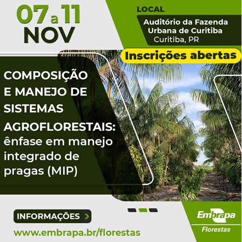 EMBRAPA FLORESTAS: Inscrições abertas para curso de Composição e manejo de sistemas agroflorestais, com ênfase e manejo integrado de pragas