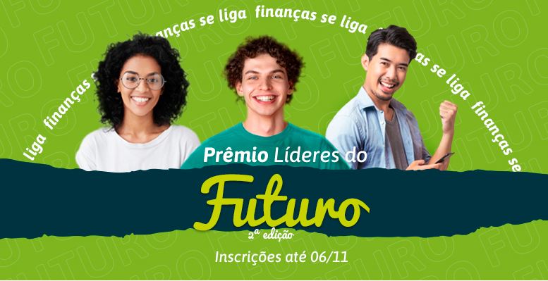 SICOOB: Instituto Sicoob abre inscrições para o Prêmio Líderes do Futuro, de incentivo à educação financeira