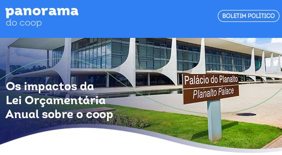 PANORAMA COOP: Boletim traz análises da semana sobre os principais fatos de interesse do setor