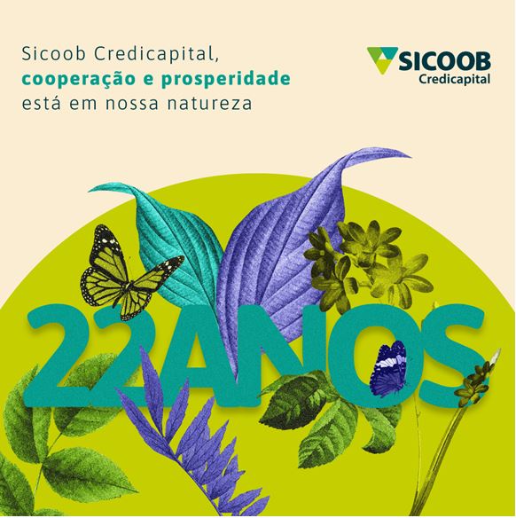 SICOOB CREDICAPITAL:  22 anos de história que marcam o cooperativismo