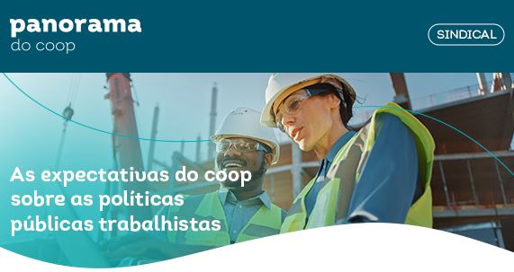 PANORAMA DO COOP: Análise trabalhista e sindical é o destaque do boletim desta semana