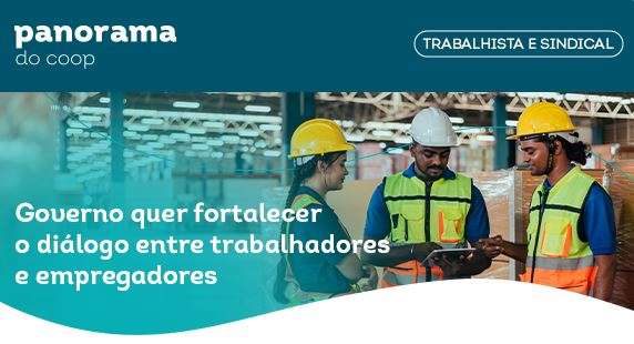 PANORAMA DO COOP: Edição desta semana traz análise trabalhista e sindical