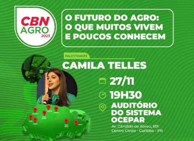 CBN AGRO: Palestra de Camila Telles sobre o futuro do agronegócio será no dia 27, no auditório do Sistema Ocepar