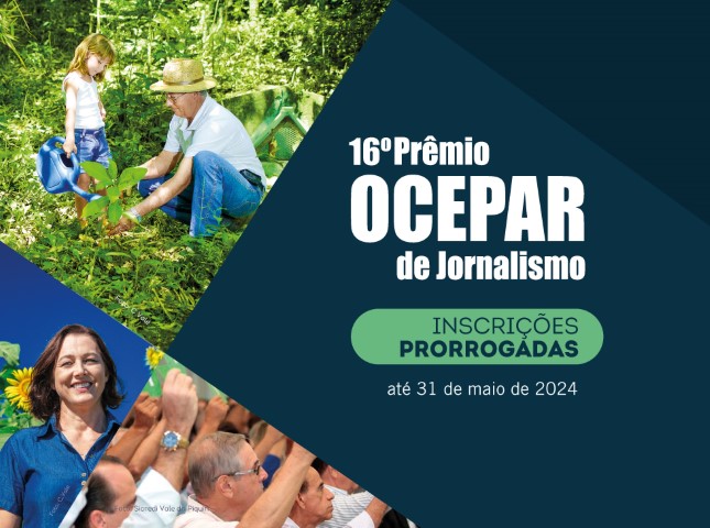 JORNALISMO: Novo prazo de inscrições para o 16º Prêmio Ocepar é dia 31 de maio