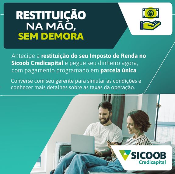 CRÉDITO: Sicoob Credicapital oferece aos cooperados antecipação do IR