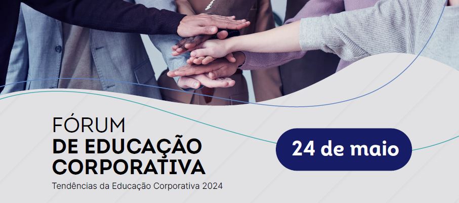 FÓRUM: Evento vai debater tendências da educação corporativa, dia 24 de maio, em Curitiba