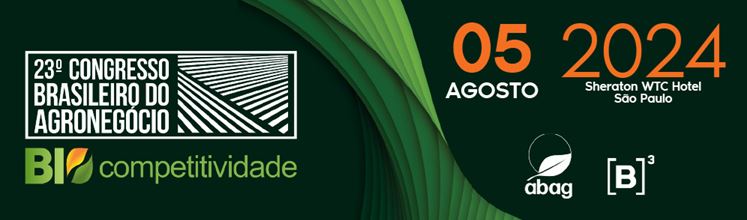 EVENTO: Biocompetitividade é o tema do Congresso 2024 da Abag/B3