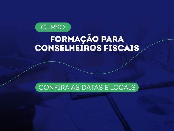 Inscrições abertas para a formação de conselheiros fiscais