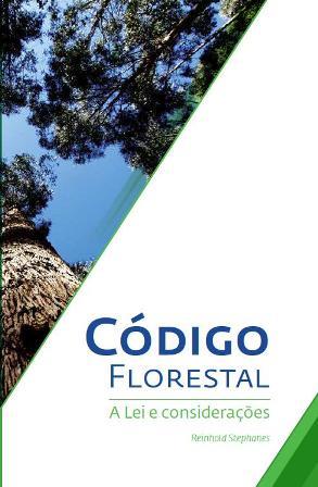 PUBLICAÇÃO: Reinhold Stephanes lança livro sobre o Novo Código Florestal 